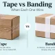 Tape vs Banding: When Each One Wins tape vs banding 2 Tape vs Banding: When Each One Wins
